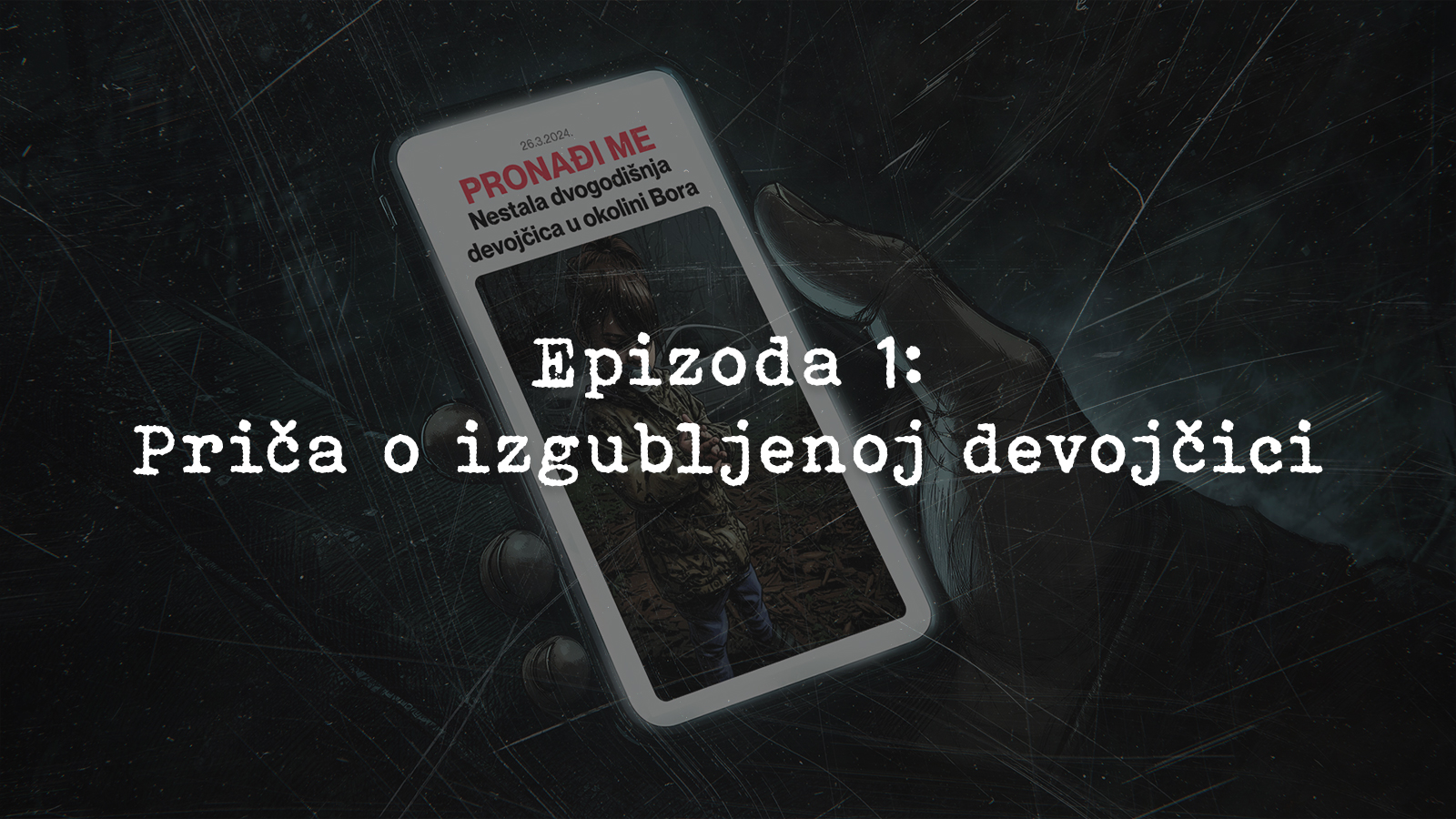 Danka – EP 1: Priča o izgubljenoj devojčici